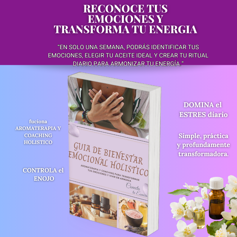 Guía de Bienestar: Aromaterapia y Coaching Holistico para Controlar tus Emociones + 2 Bonos Exclusivos